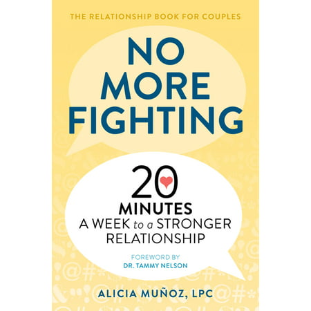No More Fighting: The Relationship Book for Couples : 20 Minutes a Week to a Stronger Relationship (Paperback)