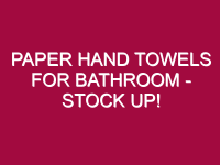 paper hand towels for bathroom stock up 1308289