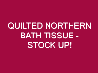 quilted northern bath tissue stock up 1308249