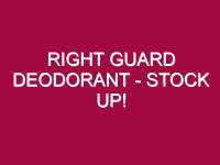 right guard deodorant stock up 1308456
