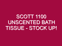 scott 1100 unscented bath tissue stock up 1306960