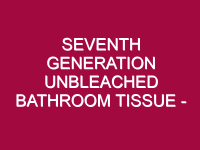 seventh generation unbleached bathroom tissue stock up 1308321