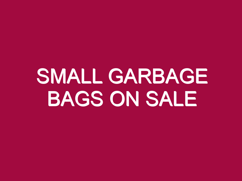 Small Garbage Bags ON SALE