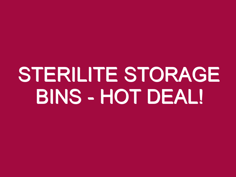sterilite storage bins hot deal 1305116