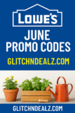 Lowe’s June Promo Codes & Garden Deals [2025]