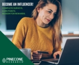 Sign up to take surveys and earn $1 per survey from Pinecone Research