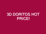 3d Doritos HOT PRICE!