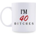 40th Birthday Gifts for Women - I'm 40 Btches Mug - 40 Year Old Present Ideas for Mom, Daughter, Wife,...