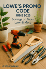 Lowe’s Promo Code – June 2025 Savings on Tools, Lawn & More