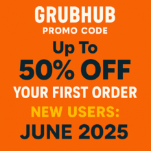 Grubhub Promo Code For New Users: Up To 50% Off in June 2025