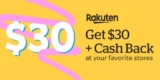 FREE $30 CASH BACK ON ANY $30 OR MORE PURCHASE WITH RAKUTEN FOR NEW MEMBERS!