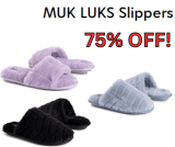 Muk Luk Slippers Now 75% Off!