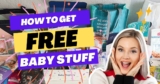 Free Baby Stuff For 2024 – Here Is Your Guide!