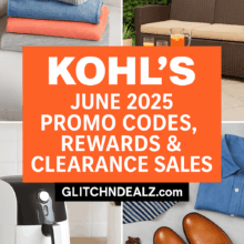 Kohl’s June 2025 Promo Codes, Rewards & Clearance Sales