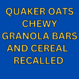 Quaker Oats Chewy Granola Bar Recalled