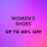 Women’s Shoes Up To 80% Off!!!