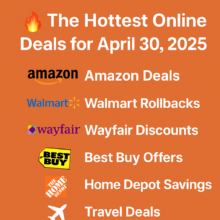 🔥 The Hottest Online Deals for April 30, 2025