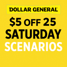 Dollar General $5 Off $25 Saturday Scenarios for June 7, 2025