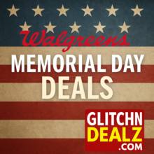 Walgreens Memorial Day Sale 2025 – Top Deals | Glitchndealz