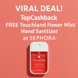 VIRAL DEAL: TopCashback Free Touchland Hand Sanitizer at Sephora!