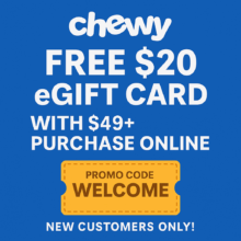 Free $20 Chewy eGift Card with Purchase – Limited Time Pet Deal