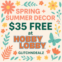 Get $35 to Spend at Hobby Lobby – Free Spring & Summer Decor with TopCashback!
