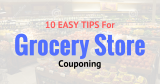 Grocery Store Couponing! – Learn How In 10 EASY Tips