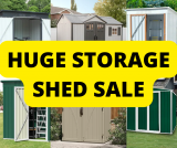 MASSIVE STORAGE SHED SALE GOING ON NOW
