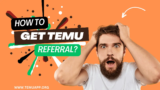 How To Make Lots Of Money With Temu’s Referral Program