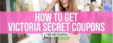 How To Get Victoria Secret Coupons!