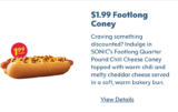 Sonic Drive-In Footlong Quarter Pound Coney for just $1.99