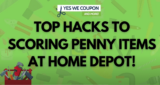 Top Ten Hacks To Scoring Penny Items At Home Depot!