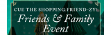 Friends And Family Event Going On Now!