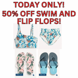 50% OFF ALL SWIMWEAR, SANDALS & FLIP FLOPS AT OLD NAVY!