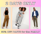 Old Navy All Pants for the Family 50% OFF! 2 Days Only!