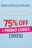 Bath & Body Works June Semi-Annual Sale + Promo Codes [2025]