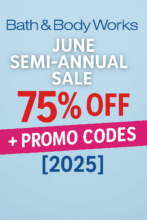Bath & Body Works June Semi-Annual Sale + Promo Codes [2025]