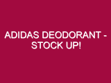 Adidas Deodorant – STOCK UP!