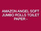 Amazon Angel Soft Jumbo Rolls Toilet Paper – STOCK UP!