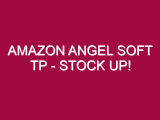 Amazon Angel Soft Tp – STOCK UP!