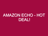 Amazon Echo – HOT DEAL!