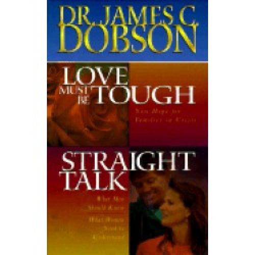 dobson 2 in 1 love must be tough straight talk