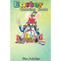 Easter Coloring Book For Adults: Funny Gnome Autism Easter Egg Bunny Egg Basket Gifts A Happy Easter Coloring Book For...
