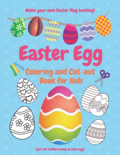 Easter Egg Coloring and Cut-out Book for Kids: A creative and calming basket stuffer of 40 Easter egg designs to...