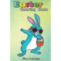 Easter Coloring Book For Adults: Dabbing Easter Bunny Boy Dab Easter Day Basket Stuffer Boys An Adult Easter Coloring Book...