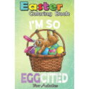 Easter Coloring Book For Adults: Easter Sloth Bunny Basket Eggs T Men Women Kids An Adult Easter Coloring Book For...