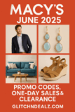 Macy’s June 2025 Promo Codes, One-Day Sales & Clearance
