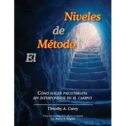 El Método de Niveles: Cómo hacer psicoterapia sin interponerse en el camino, (Paperback)