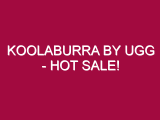 Koolaburra By Ugg – HOT SALE!