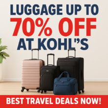 Luggage Up To 70% Off At Kohl’s – Best Travel Deals Now!